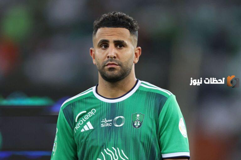 رياض محرز: نجم الكرة العالمية يتألق في الملاعب “الاهلي السعودي”